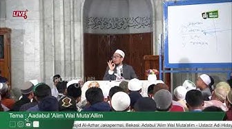 Adabul 'Alim Wal Muta'alim - Ustadz Adi Hidayat