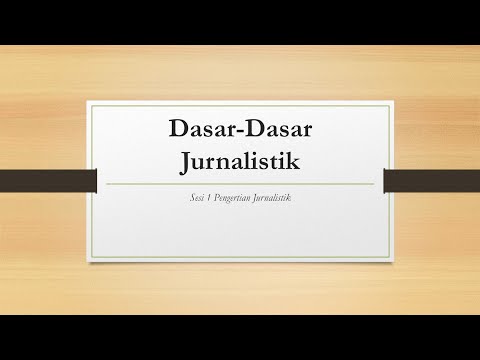 Materi Dasar Jurnalistik Sesi 1