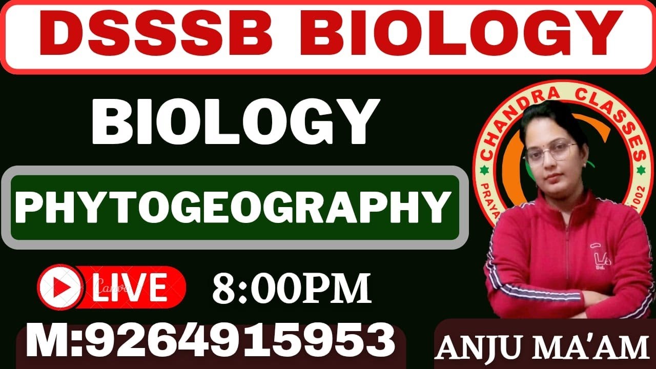 DSSSB Biology ||  Phytogeography  || TGT || PGT  || BIO || ANJU MAM