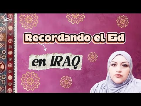 RECORDANDO NUESTRO EID EN IRAQ 🇮🇶