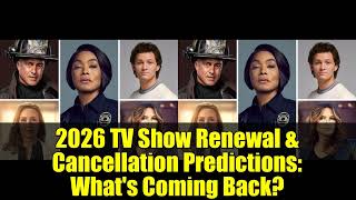 2026 TV Show Renewal & Cancellation Predictions: What's Coming Back? | TVLine Scorecard Breakdown