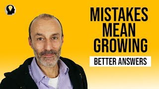 We are not guilty for our mistakes - just growing