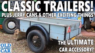 Classic car TRAILERS! The humble trailer & other exciting car-related matters