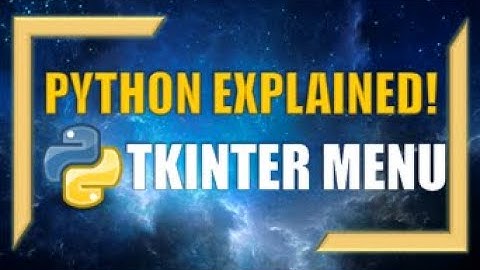 Creating Menu Widgets using Python TKinter!