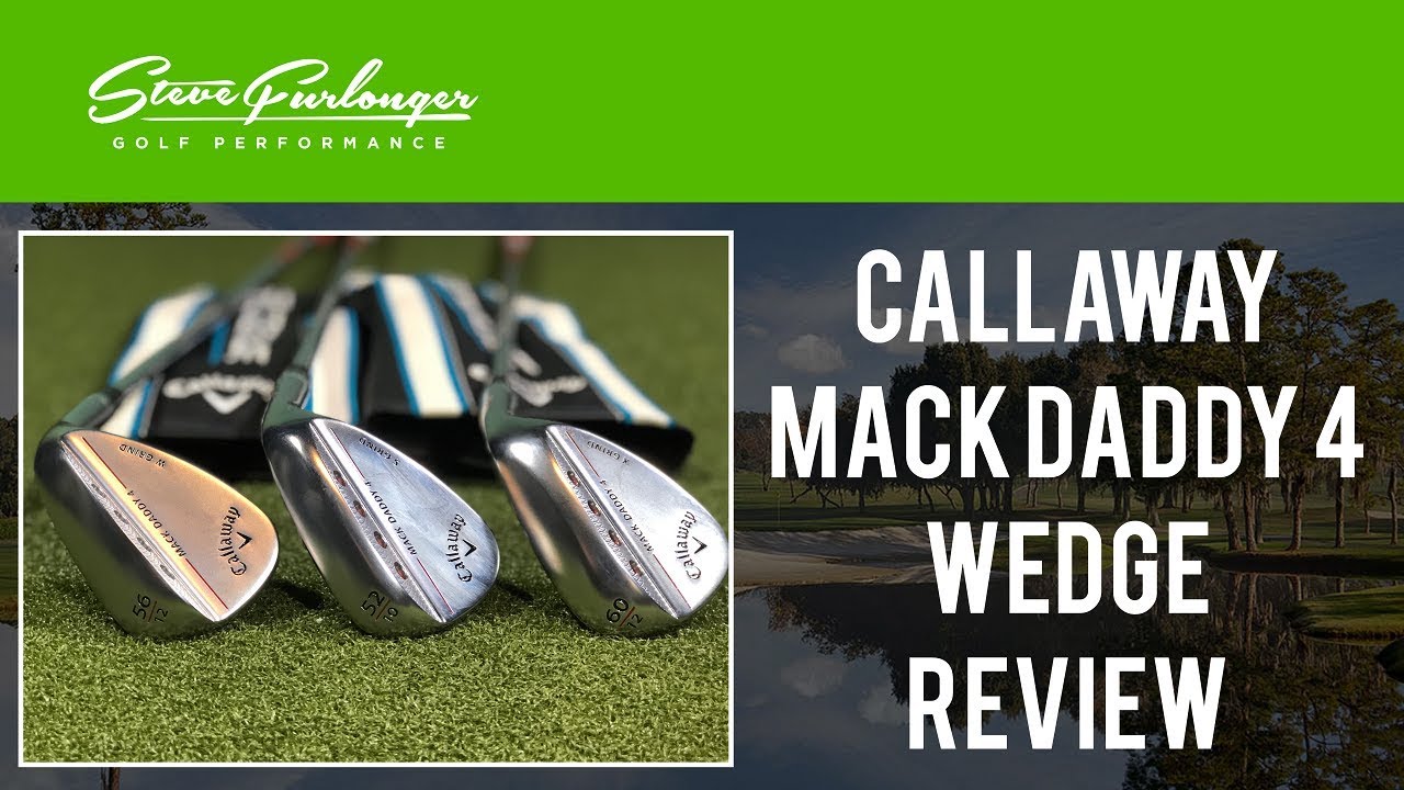 CALLAWAY MACK DADDY 4 WEDGE REVIEW GRINDS LOFTS BOUNCE EXPLAINED MD4 CALLAWAY MACK DADDY 4 WEDGE REVIEW GRINDS LOFTS BOUNCE EXPLAINED MD4