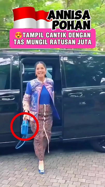 Download lagu Istri menteri kaya!Harga tas mewah annisa pohan istri AHY menantu SBY#shorts#tasmewah