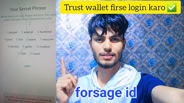 trust wallet delete ho gya, trust wallet firse login kaise karen, forsage id open kaise Karen ...!!