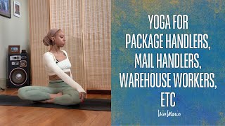 Yoga for Package Handlers, Mail Handlers, Warehouse Workers, etc | 15 Minutes