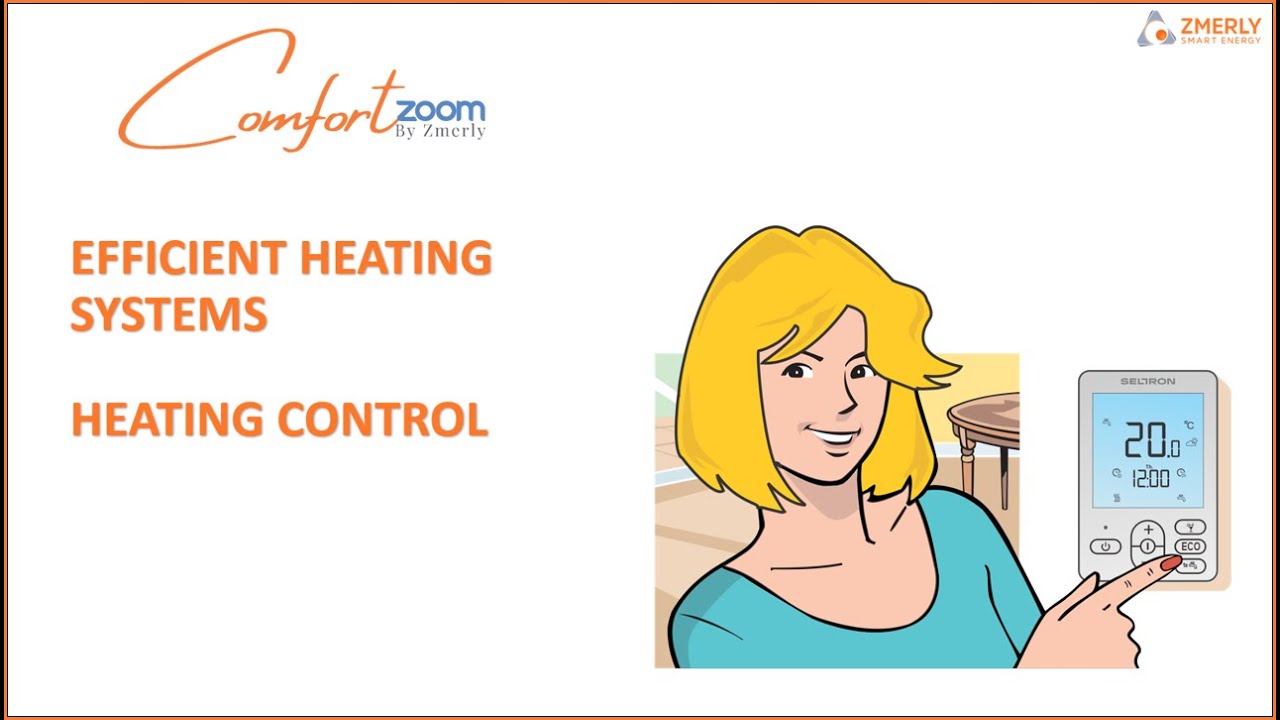 Comfort Zoom - Efficient Heating Systems, part 4 - Heating Control ...