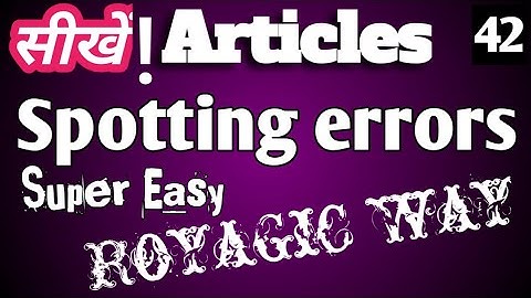 Spotting errors of articles A,An and The, Common errors, error detection in English grammar for SSC.