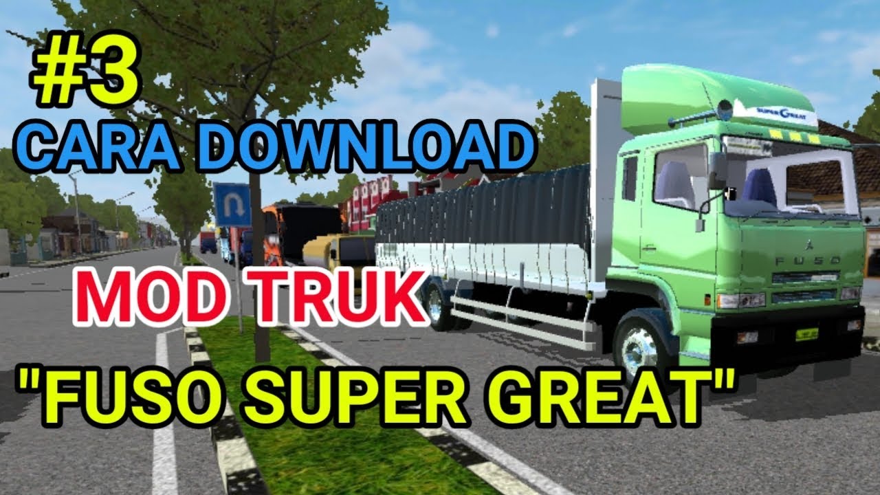 CARA DOWNLOAD MOD  TRUK  FUSO  SUPER GREAT BUSSID YouTube