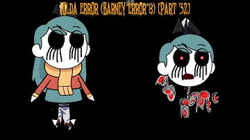 Hilda Error (Barney Error 8) [Part 32]