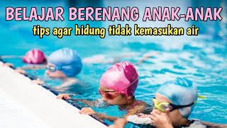 Belajar Berenang Untuk Pemula & Anak