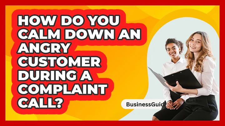 How Do You Calm Down An Angry Customer During A Complaint Call? - BusinessGuide360.com
