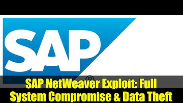 SAP NetWeaver Exploit: Full System Compromise & Data Theft
