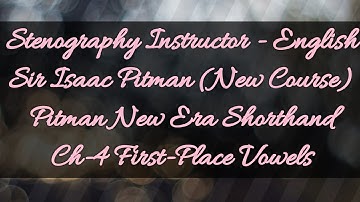 Ch-4 First-Place Vowels // Sir Isaac Pitman // New Era Shorthand (New Course) // New Era Edition