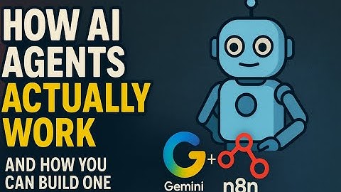 How AI Agents Actually Work (and How You Can Build One)