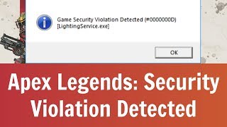 Apex Legends Easy Anti Cheat Game Security Violation Detected Error d Solution Youtube