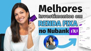 Entrei no NUBANK e escolhi os MELHORES CDBs: Analisando Renda Fixa no Nubank e Nuinvest com Marilia