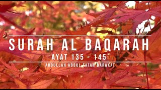 Download Lagu 002 SURAH AL BAQARAH | AYAT 135 - 145 | ABDULLAH ABDUL FATAH BARAKAT MP3