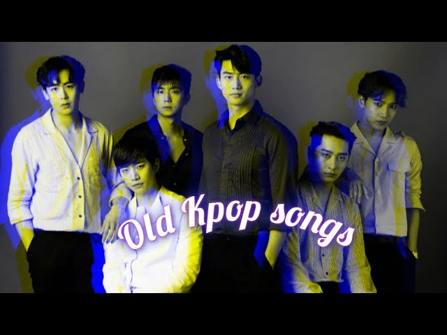 Old Kpop songs [Playlist] class=