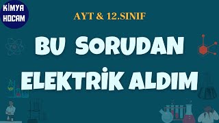 Bu Sorudan Elektrik Aldım.. Aytlik Güzel Bir Soru Elektrokimyasal Piller