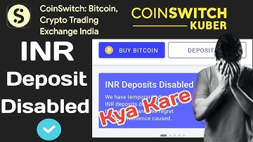 CoinSwitch INR Deposits Disabled due to issue at partner Bank | CoinSwitch Deposit Problem.