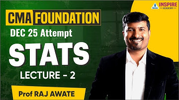 CMA Foundation Stats | Lecture 2 | For Dec 2025 Exam | By Prof Raj Awate #cmafoundation