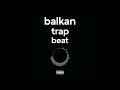 Balkan trap beat produced by damithekid