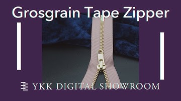 【YKK OFFICIAL】Grosgrain Tape Zipper Introduction