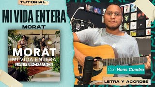 "MI VIDA ENTERA (Live Performance)" - Morat | Tutorial en Guitarra | Letra, Acordes y TABS | @MoratOficial