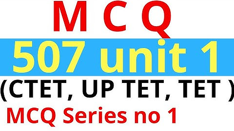 507 mcq । 507 unit 1 mcq in hindi । mcq for ctet , up tet , tet in hindi