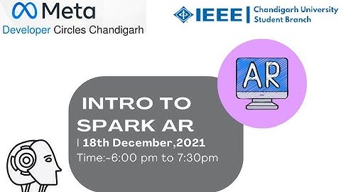 INTRO TO SPARK AR | META FOR DEVELOPERS - CHANDIGARH | IEEE CUSB