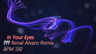 In Your Eyes (Renal Alvaro Remix)