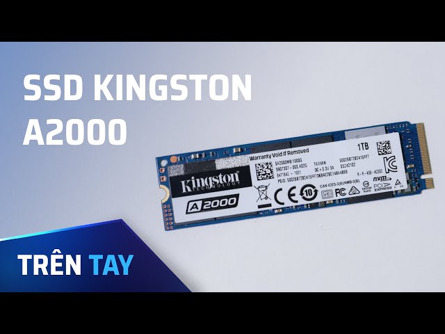 SSD NVMe Kingston A2000 tốc độ cao, giá phải chăng