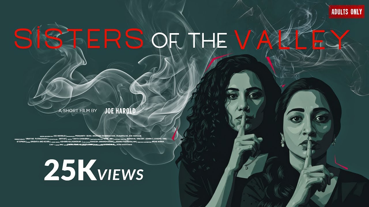 Sisters Of The Valley | Joe Harold | Adults Only Malayalam Short Film 2025