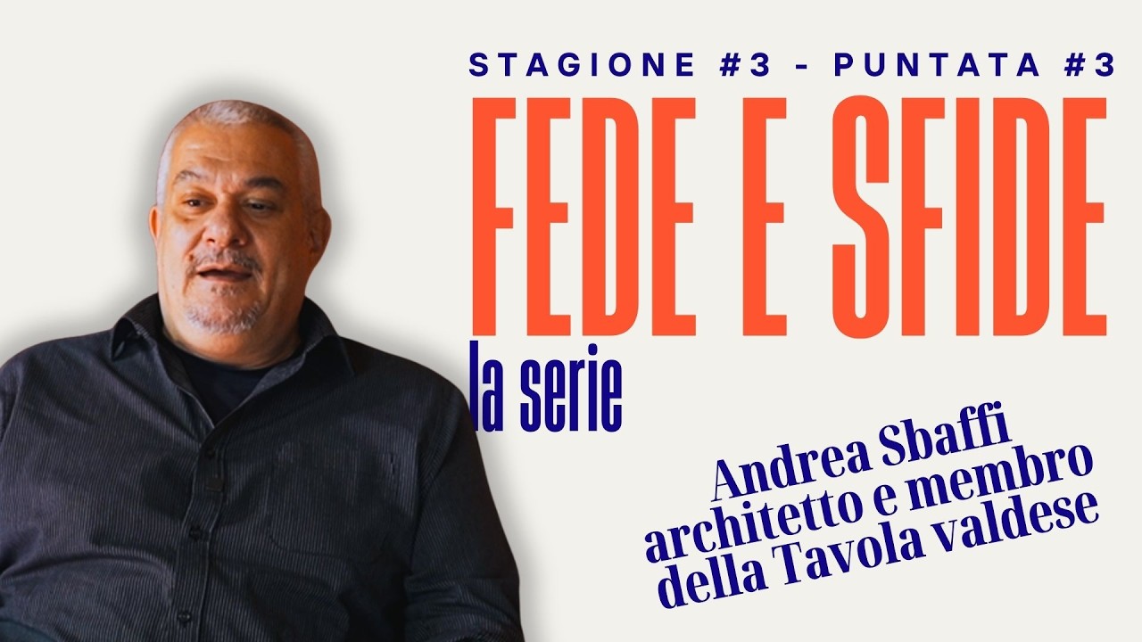 Fede e Sfide | Un impegno attivo nelle comunità | Con Andrea Sbaffi, architetto