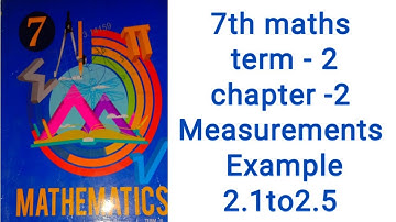 7th maths term - 2 chapter -2 Measurement Example 2.1  to  2.5