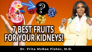 Best Fruit For Kidneys! 7 Fruits For Optimal Health