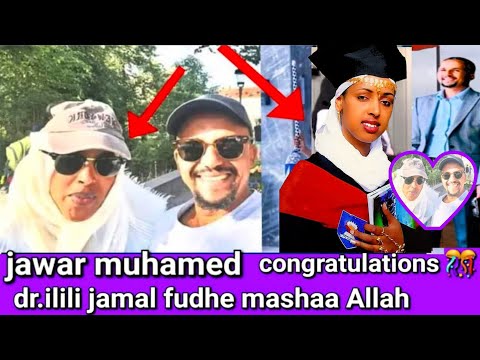 Jawar Muhamed Dr Ilili Jamal Fudhee Congratulations Masha Allah