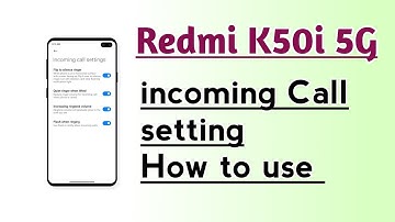 Redmi K50i 5G incoming Call setting How to use