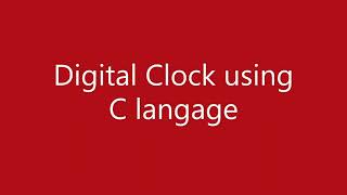 digital clock using c language