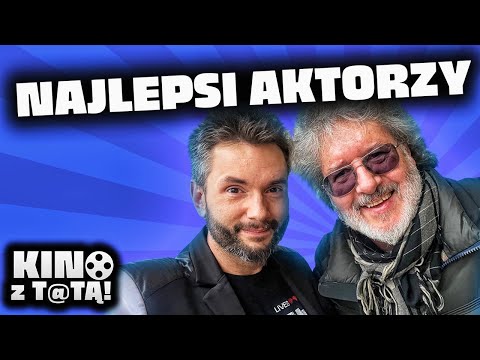 NAJLEPSI AKTORZY | Kino z tatą #3