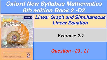 Exercise 2D Question-20, 21 Oxford New Syllabus Mathematics 8th edition Book 2|EX- 2D book 2
