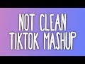 Tik tok mashup not clean 