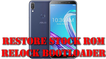 Restore Stock Rom And Relock Bootloader | Zenfone Pro M1 | Restore Warranty | Smartphone 2torials