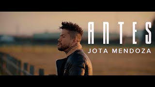 Antes - Jota Mendoza (Video Concepto)