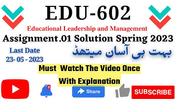 Edu 602 assignment no.1 solution Spring 2023 (Educational Leadership and Management )