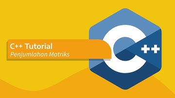 CONTOH PROGRAM PENJUMLAHAN MATRIKS C++ | C++ TUTORIAL
