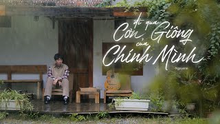 NGUYENN | ĐI QUA CƠN GIÔNG CỦA CHÍNH MÌNH | OFFICIAL MV